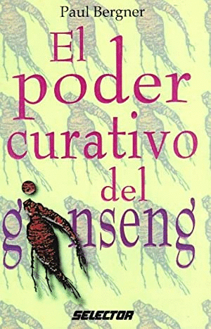 EL PODER CURATIVO DEL GINSENG