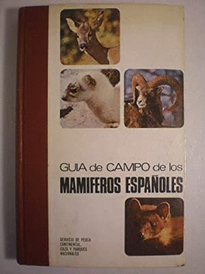 GUIA DE CAMPO DE LOS MAMIFEROS ESPAÑOLES (TAPA DURA)