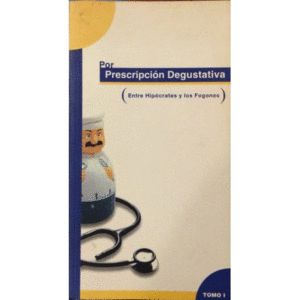 POR PRESCRIPCIÓN DEGUSTATIVA (TOMO I Y II)