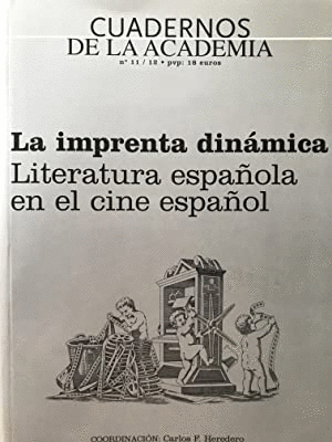 LA IMPRENTA DINAMICA. LITERATURA ESPAÑOLA EN EL CINE ESPAÑOL