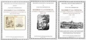 MADRID Y LA CIENCIA (3 VOLUMENES) UN PASEO A TRAVES DE LA HISTORIA: SIGLOS XVI-XVII; XIX; 1900-1950