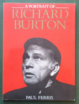 A PORTRAIT OF RICHARD BURTON