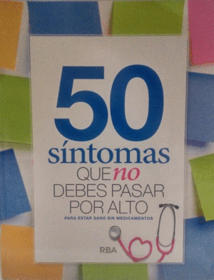 50 SÍNTOMAS QUE NO DEBES PASAR POR ALTO