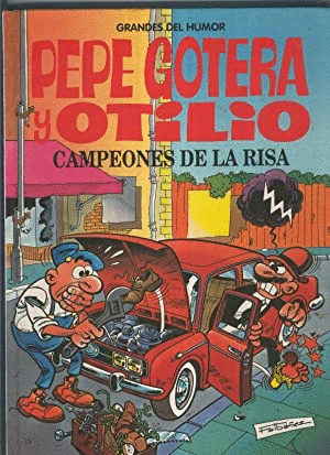 PEPE GOTERA Y OTILIO. CAMPEONES DE LA RISA (TAPA DURA)