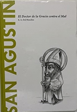 SAN AGUSTIN - EL DOCTOR DE LA GRACIA CONTRA EL MAL (TAPA DURA)