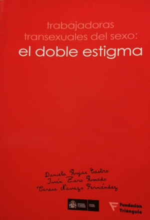 TRABAJADORAS TRANSEXUALES DEL SEXO: EL DOBLE ESTIGMA