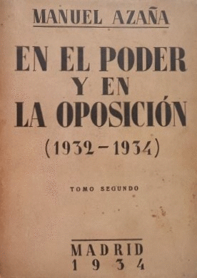 EN EL PODER Y EN LA OPOSICIÓN (1932-1934) TOMO SEGUNDO (INTONSO)