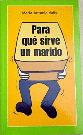 PARA QUÉ SIRVE UN MARIDO