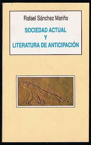 SOCIEDAD ACTUAL Y LITERATURA DE ANTICIPACIÓN