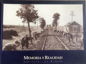 MEMORIA Y REALIDAD: CASTILLA LA MANCHA