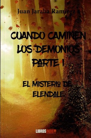 EL MISTERIO DE ELENDALE (CUANDO CAMINEN LOS DEMONIOS 1)