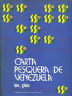 CARTA PESQUERA DE VENEZUELA (TAPA DURA) (EN FUNDA DE CARTÓN)