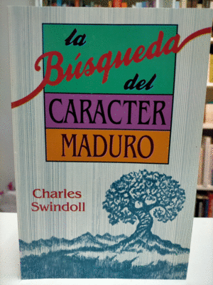LA BÚSQUEDA DEL CARÁCTER MADURO