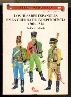 LOS HÚSARES ESPAÑOLES EN LA GUERRA DE INDEPENDENCIA 1800-1814