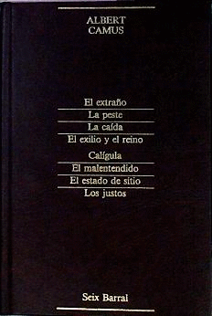 EL EXTRAÑO/LA PESTE/LA CAÍDA/EL EXILIO Y EL REINO CALÍGULA/EL MALENTENDIDO/EL ESTADO DE SITIO/LOS JUSTOS (TAPA DURA)