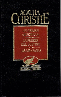 UN CRIMEN DORMIDO; LA PUERTA DEL DESTINO; LAS MANZANAS