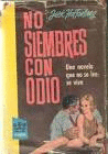O SIEMBRES CON ODIO (TAPA DURA)(ALGUNOS CORTES EN LA SOBRECUBIERTA)
