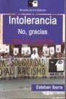 INTOLERANCIA. NO, GRACIAS