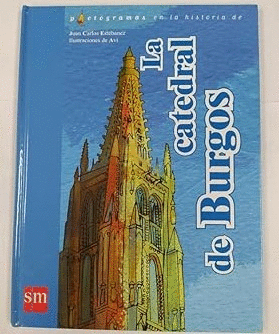 PICTOGRAMAS DE LA HISTORIA DE LA CATEDRAL DE BURGOS