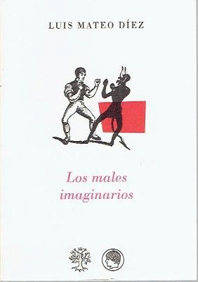 LOS MALES IMAGINARIOS