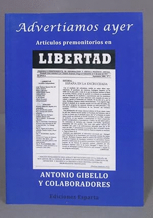 ADVERTIAMOS AYER. ARTÍCULOS PREMONITORIOS EN LIBERTAD
