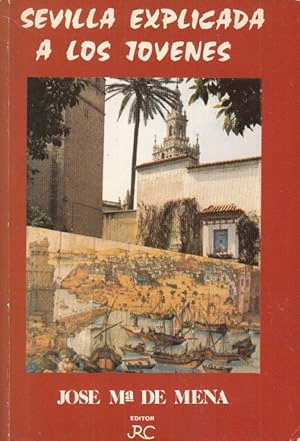 SEVILLA EXPLICADA A LOS JÓVENES (MARCAS EN BORDES Y PICOS DE LA CUBIERTA)