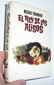 EL REY DE LOS ALISOS (TAPA DURA) PRIMERA EDICIÓN 1971