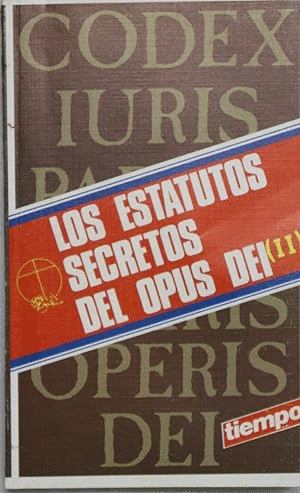 LOS ESTATUTOS SECRETOS DEL OPUS DEI (II)