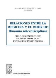 RELACIONES ENTRE LA MEDICINA Y EL DERECHO (TAPA DURA)