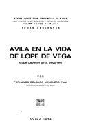 ÁVILA EN LA VIDA DE LOPE DE VEGA (LOPE CAPELLÁN DE S. SEGUNDO) (ALGUNAS PEQUEÑAS MANCHAS EN LA CUBIERTA)