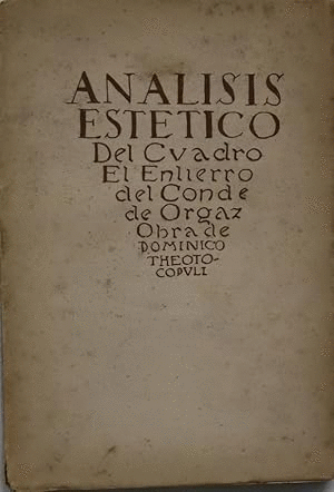 ANÁLISIS ESTÉTICO DEL CUADRO DEL ENTIERRO DEL CONDE DE ORGAZ. OBRA DE DOMINICO THEOTOCOPVLI (ALGUNOS CORTES Y MARCS EN LOS BORDES DE LA CUBIERTA)