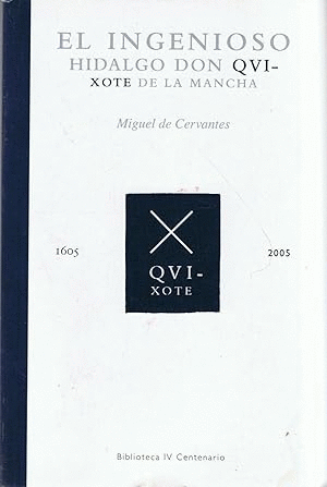 EL INGENIOSO HIDALGO DON QUIXOTE DE LA MANCHA