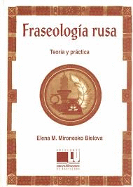 FRASEOLOGÍA RUSA: TEORÍA Y PRÁCTICA