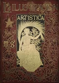 LA ILUSTRACIÓN ARTÍSTICA. PERIODICO SEMANAL DE LITERATURA, ARTES Y CIENCIAS. AÑO 1899. AÑO COMPLETO, TOMO XVIII (TAPA DURA CON ALGUNAS MARCAS)