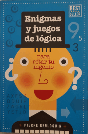 ENIGMAS Y JUEGOS DE LÓGICA PARA TU INGENIO