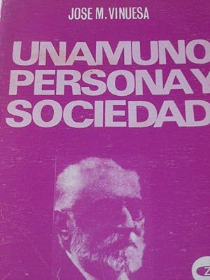 UNAMUNO: PERSONA Y SOCIEDAD