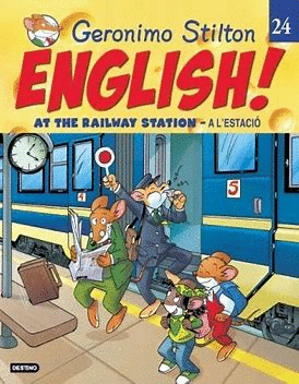 GERÓNIMO STILTON ENGLISH: AT THE RAILWAY STATION/EN LA ESTACIÓN (TAPA DURA)