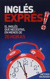 INGLÉS EXPRESS, EL INGLÉS QUE NECESITAS EN MENOS DE 20 HORAS