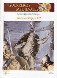 LAS CONQUISTAS VIKINGAS. GUERRERO VIKINGO H.872 (FASCÍCULO)