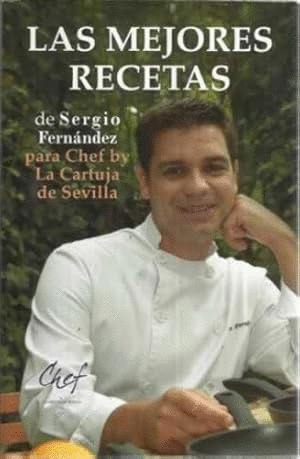 LAS MEJORES RECETAS PARA CHEF BY LA CARTUJA DE SEVILLA