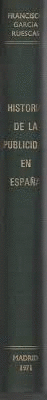 HISTORIA DE LA PUBLICIDAD EN ESPAÑA (TAPA DURA)