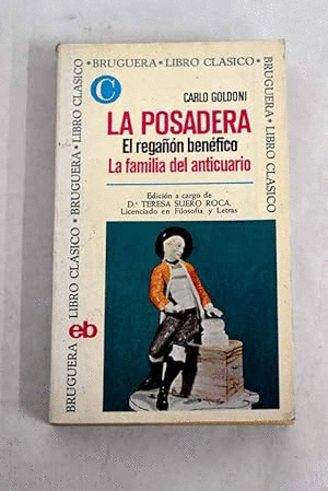 LA POSADERA/EL REGAÑÓN BENÉFICO/LA FAMILIA DEL ANTICUARIO