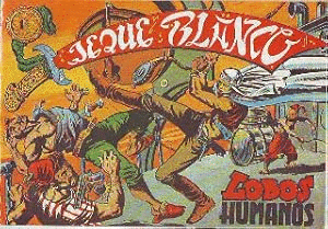 JEQUE BLANCO Nº2: LOBOS HUMANOS