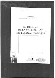 EL DECLIVE DE LA MORTALIDAD EN ESPAÑA 1860-1930