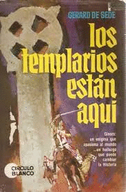 LOS TEMPLARIO ESTÁN AQUÍ (TAPA DURA) (MARCAS EN BORDES DE SOBRECUBIERTA)