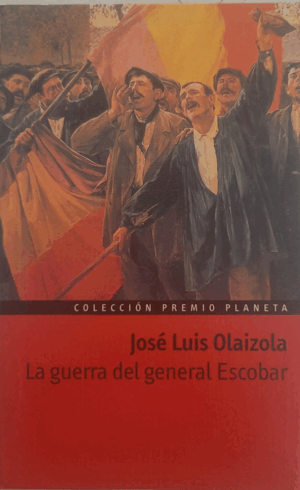 LA GUERRA DEL GENERAL ESCOBAR