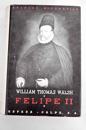 FELIPE II (TAPA DURA)(MARCAS Y CORTES EN LA SOBRECUBIERTA)(HOJAS AMARILLENTAS)