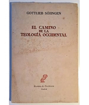 EL CAMINO DE LA TEOLOGÍA OCCIDENTAL (CUBIERTA DESLUCIDA)