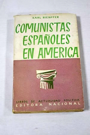 COMUNISTAS ESPAÑOLES EN AMÉRICA (MARCAS EN OS BORDES DE LA SOBRECUBIERTA)