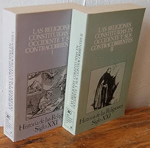 LAS RELIGIONES CONSTITUIDAS EN OCCIDENTE Y SUS CONTRACORRIENTES, I Y II